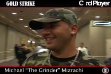 CardPlayer.com meets up with Michael "The Grinder" Mizrachi during day one of the 2006 World Poker Open. 