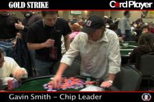 CardPlayer.com catches up with the chip leader Gavin Smith yet again during day three of the 2006 Gold Strike World Poker Open. 