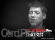 Huck Seed admits that he learned to play poker when he was 5 and confesses that he now prefers to play online cash games.