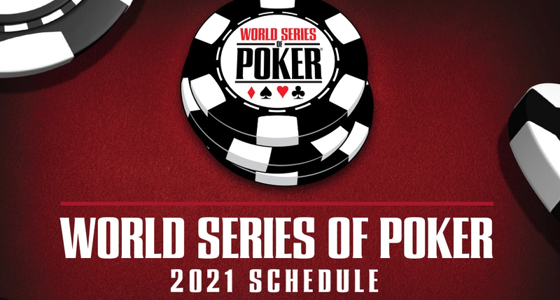 2021 World Series Of Poker Schedule Announced Poker News