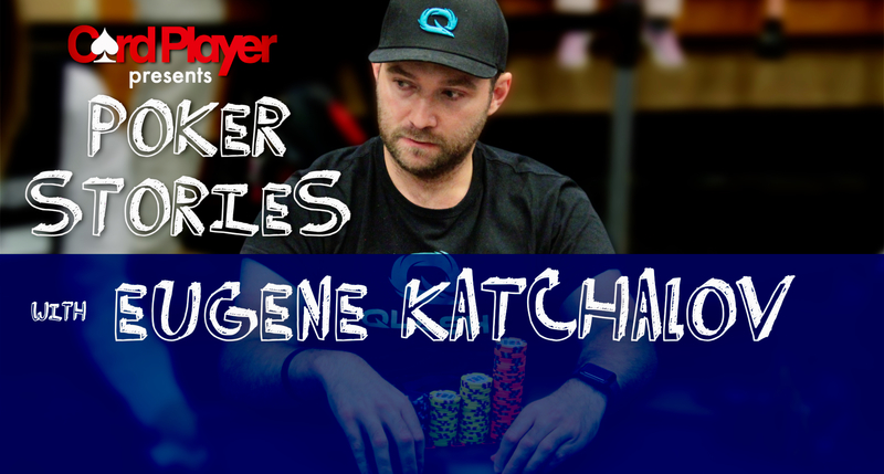 Poker Stories Podcast: Ukraine’s Eugene Katchalov Tells His Escape Story